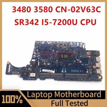 CN-02V63C 02V63C 2V63C дънна Платка За лаптоп DELL Latitud 3480 3580 дънна Платка 16852-1 с процесор SR342 I5-7200U 100% Работи добре
