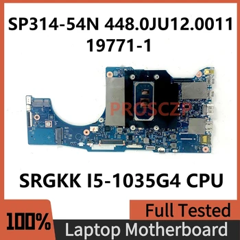 448.0JU12.0011 дънна Платка за лаптоп Acer Spin 3 SP314-54N дънна Платка 19771-1 с процесор i-тата SRGKK I5-1035G4 8 GB 16 GB 100% Тестван НОРМАЛНО