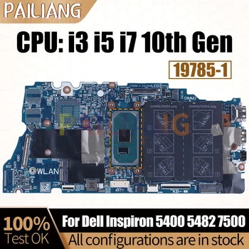За Dell Inspiron 5400 5482 7500 дънна Платка на Лаптоп 19785-1 i3 i5 i7 10th Генерал 0NGHCH 07K5DX дънна Платка Напълно Тестван
