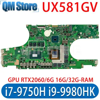 UX581GV дънна Платка I7-9750H I9-9980HK Процесор За ASUS Zenbook Pro Duo UX581 UX581G дънна Платка на Лаптоп GPU RTX2060/6G 16 GB/32 GB оперативна памет