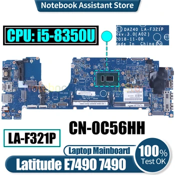 DAZ40 LA-F321P за Dell Latitude E7490 7490 дънна Платка на лаптоп CN-0C56HH SR3L9 i5-8350U Тествана на дънна Платка на лаптоп
