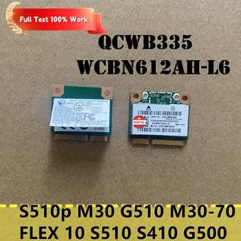 QCWB335 Wifi + BT4.0 WCBN612AH-L6 Безжична Мрежова карта Lan мрежа за Lenovo Ideapad S510p M30 G510 M30-70 FLEX 10 S510 S410 G500