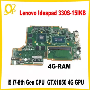 FRU: 5B20R34713 За дънната платка на лаптоп Lenovo Ideapad 330S-15IKB с процесор i5 i7-8th поколение GTX1050 4G GPU 4G RAM DDR4 Напълно тестван