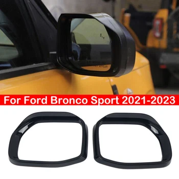 За Ford Bronco Sport 2021-2023 Черно странично огледало за обратно виждане на колата, защита от дъжд, тампон за вежди, рамка стикер, защитен външната част